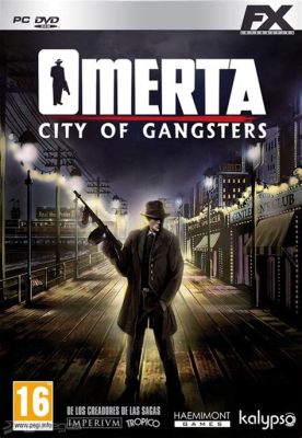  Omerta: City of Gangsters - En gripande resa in i underjordens mörka hjärtan!